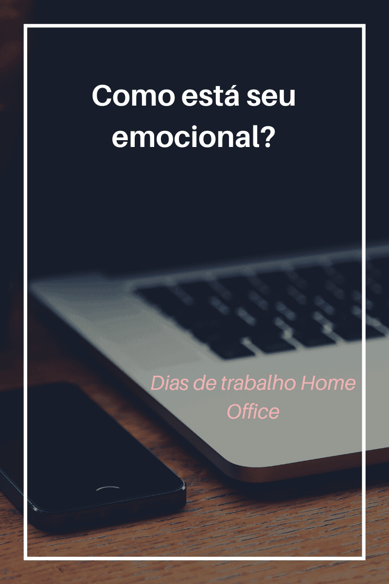 Saúde Emocional e Home Office
